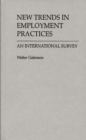 New Trends in Employment Practices : An International Survey - Book
