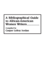 A Bibliographical Guide to African-American Women Writers - Book