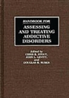 Handbook for Assessing and Treating Addictive Disorders - Book