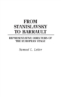 From Stanislavsky to Barrault : Representative Directors of the European Stage - Book