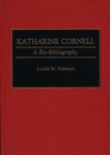 Katharine Cornell : A Bio-Bibliography - Book