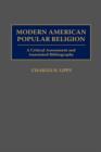 Modern American Popular Religion : A Critical Assessment and Annotated Bibliography - Book