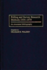 Polling and Survey Research Methods 1935-1979 : An Annotated Bibliography - Book