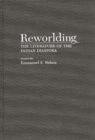 Reworlding : The Literature of the Indian Diaspora - Book