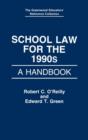 School Law for the 1990s : A Handbook - Book