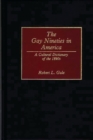 The Gay Nineties in America : A Cultural Dictionary of the 1890s - Book