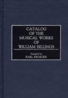 Catalog of the Musical Works of William Billings - Book