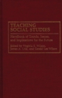 Teaching Social Studies : Handbook of Trends, Issues, and Implications for the Future - Book