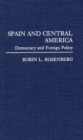 Spain and Central America : Democracy and Foreign Policy - Book