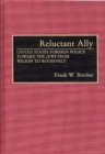 Reluctant Ally : United States Foreign Policy Toward the Jews from Wilson to Roosevelt - Book