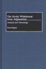 The Soviet Withdrawal from Afghanistan : Analysis and Chronology - Book