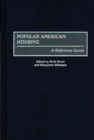 Popular American Housing : A Reference Guide - Book
