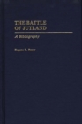 The Battle of Jutland : A Bibliography - Book