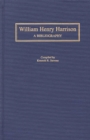 William Henry Harrison : A Bibliography - Book