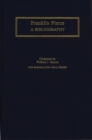 Franklin Pierce : A Bibliography - Book