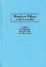 Woodrow Wilson : A Bibliography - Book