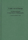 Comic Art of Europe : An International, Comprehensive Bibliography - Book
