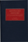 Kentucky History : An Annotated Bibliography - Book