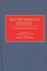 South Dakota History : An Annotated Bibliography - Book