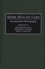 Home Health Care : An Annotated Bibliography - Book