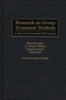Research on Group Treatment Methods : A Selectively Annotated Bibliography - Book