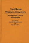 Caribbean Women Novelists : An Annotated Critical Bibliography - Book