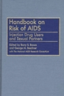 Handbook on Risk of AIDS : Injection Drug Users and Sexual Partners - Book