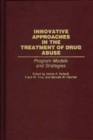 Innovative Approaches in the Treatment of Drug Abuse : Program Models and Strategies - Book
