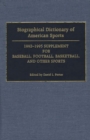 Biographical Dictionary of American Sports : 1992-1995 Supplement for Baseball, Football, Basketball, and Other Sports - Book