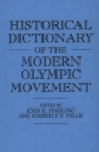 Historical Dictionary of the Modern Olympic Movement - Book