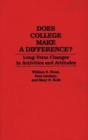Does College Make a Difference? : Long-Term Changes in Activities and Attitudes - Book