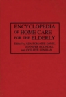 Encyclopedia of Home Care for the Elderly - Book