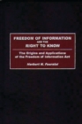 Freedom of Information and the Right to Know : The Origins and Applications of the Freedom of Information Act - Book