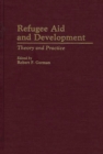 Refugee Aid and Development : Theory and Practice - Book