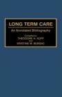 Long Term Care : An Annotated Bibliography - Book