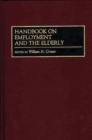 Handbook on Employment and the Elderly - Book