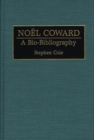 Noel Coward : A Bio-Bibliography - Book