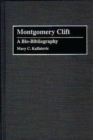 Montgomery Clift : A Bio-Bibliography - Book