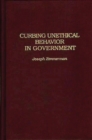 Curbing Unethical Behavior in Government - Book