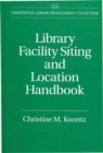 Library Facility Siting and Location Handbook - Book