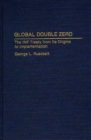 Global Double Zero : The INF Treaty from Its Origins to Implementation - Book