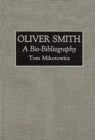 Oliver Smith : A Bio-Bibliography - Book
