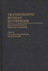 Transforming Russian Enterprises : From State Control to Employee Ownership - Book