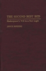 The Second Best Bed : Shakespeare's Will in a New Light - Book