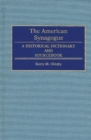 The American Synagogue : A Historical Dictionary and Sourcebook - Book