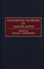 International Handbook on Juvenile Justice - Book