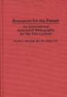 Resources for the Future : An International Annotated Bibliography - Book