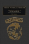Yiddish Proletarian Theatre : The Art and Politics of the Artef, 1925-1940 - Book