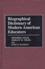 Biographical Dictionary of Modern American Educators - Book