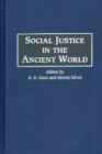 Social Justice in the Ancient World - Book